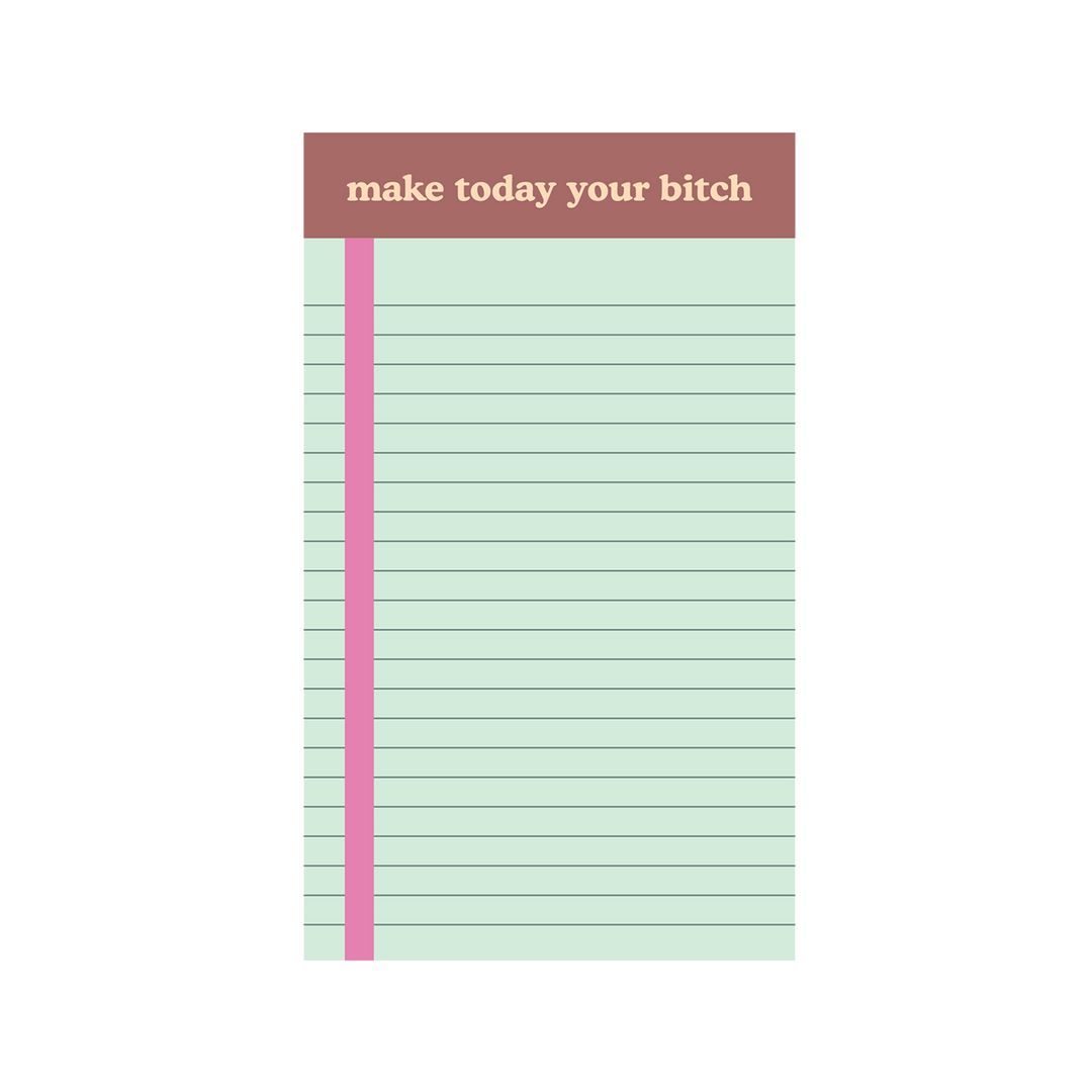Make Today Your Bitch Tearaway Notepad