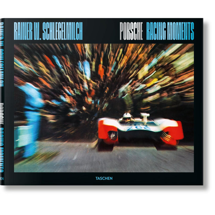 Rainer W. Schlegelmilch. Porsche Racing Moments XL