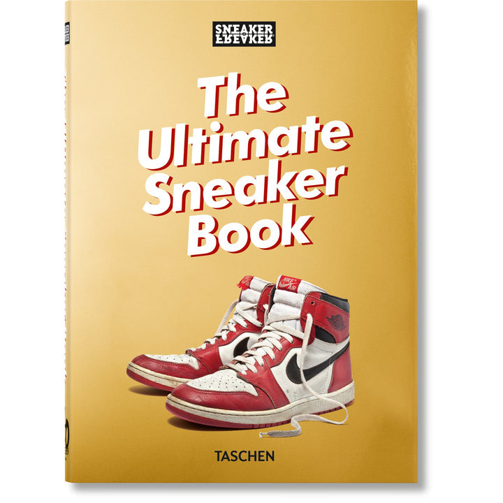 45th Anniversary: Sneaker Freaker: The Ultimate Sneaker Book