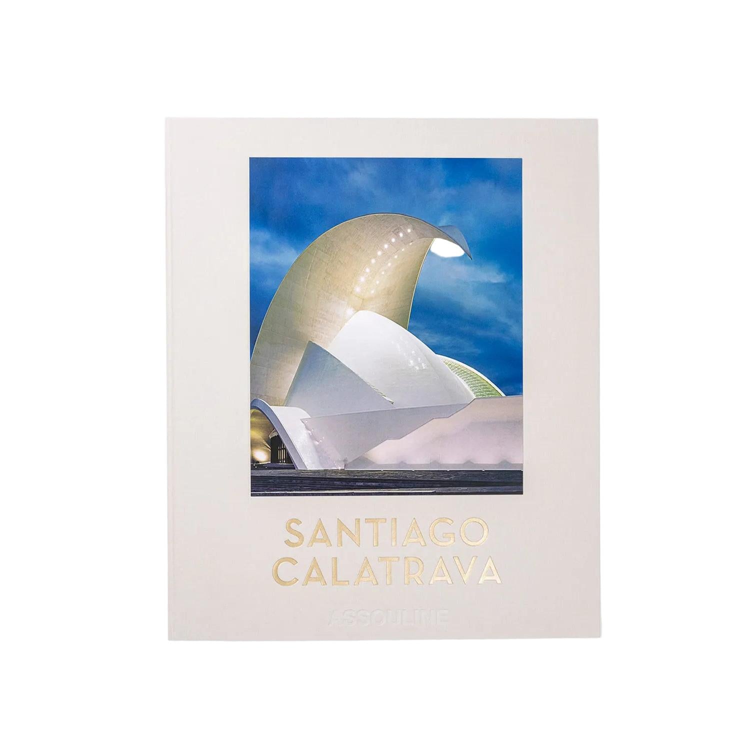 Santiago Calatrava: The Ultimate Collection