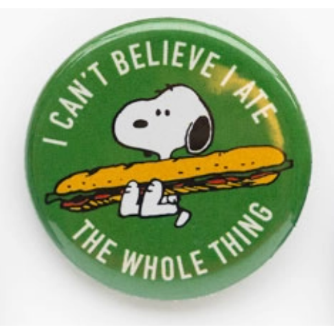 Peanuts® Button Pin - I Can't Believe I Ate The Whole Thing - Just Fabulous Palm Springs