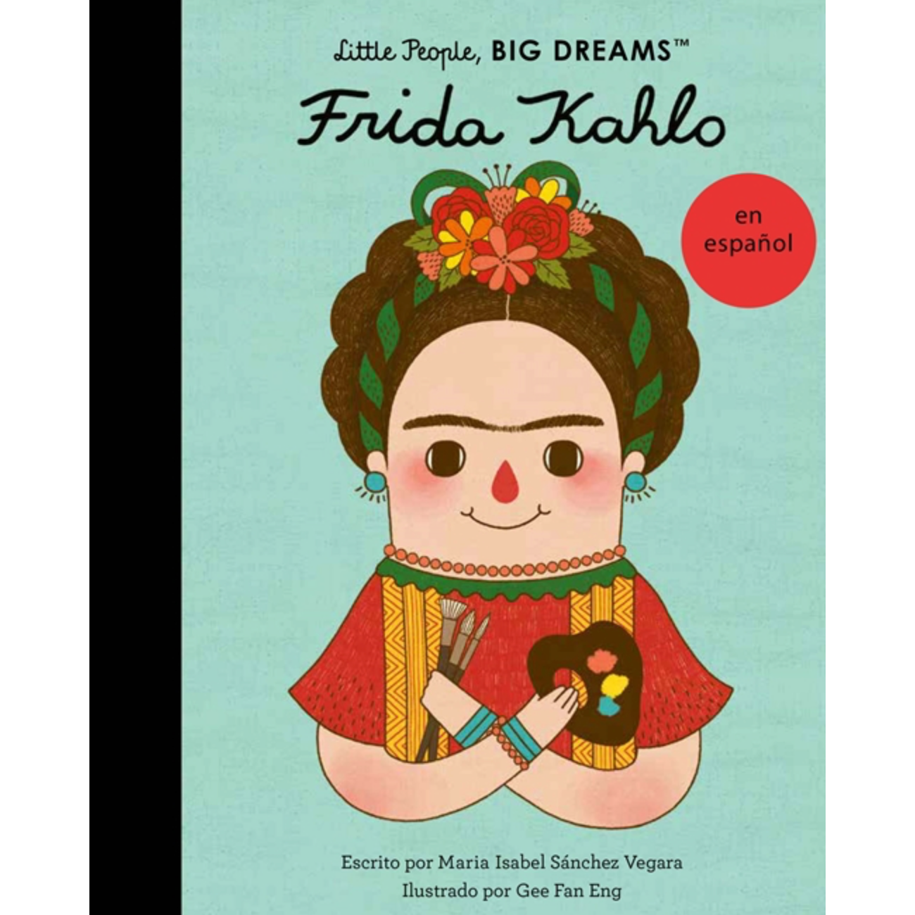 Little People, BIG DREAMS: Frida Kahlo (Spanish Version)