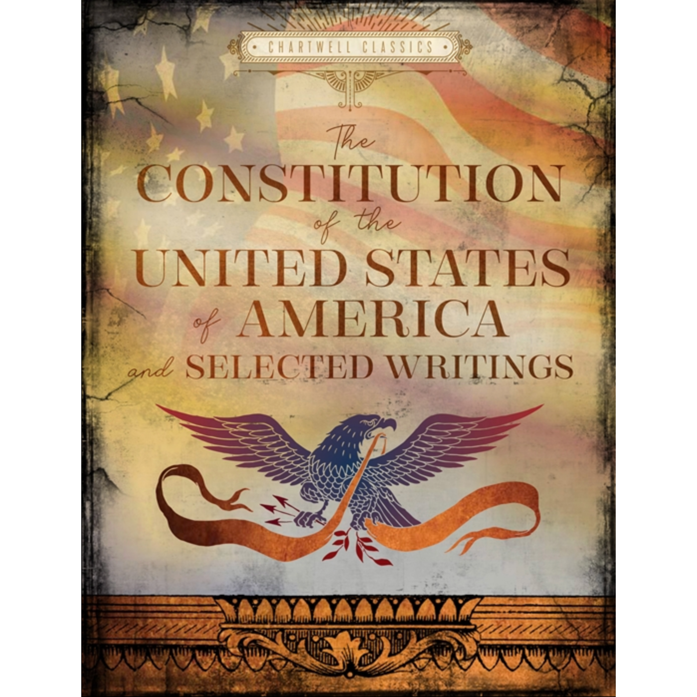 The Constitution Of The United States Of America And Selected Writings