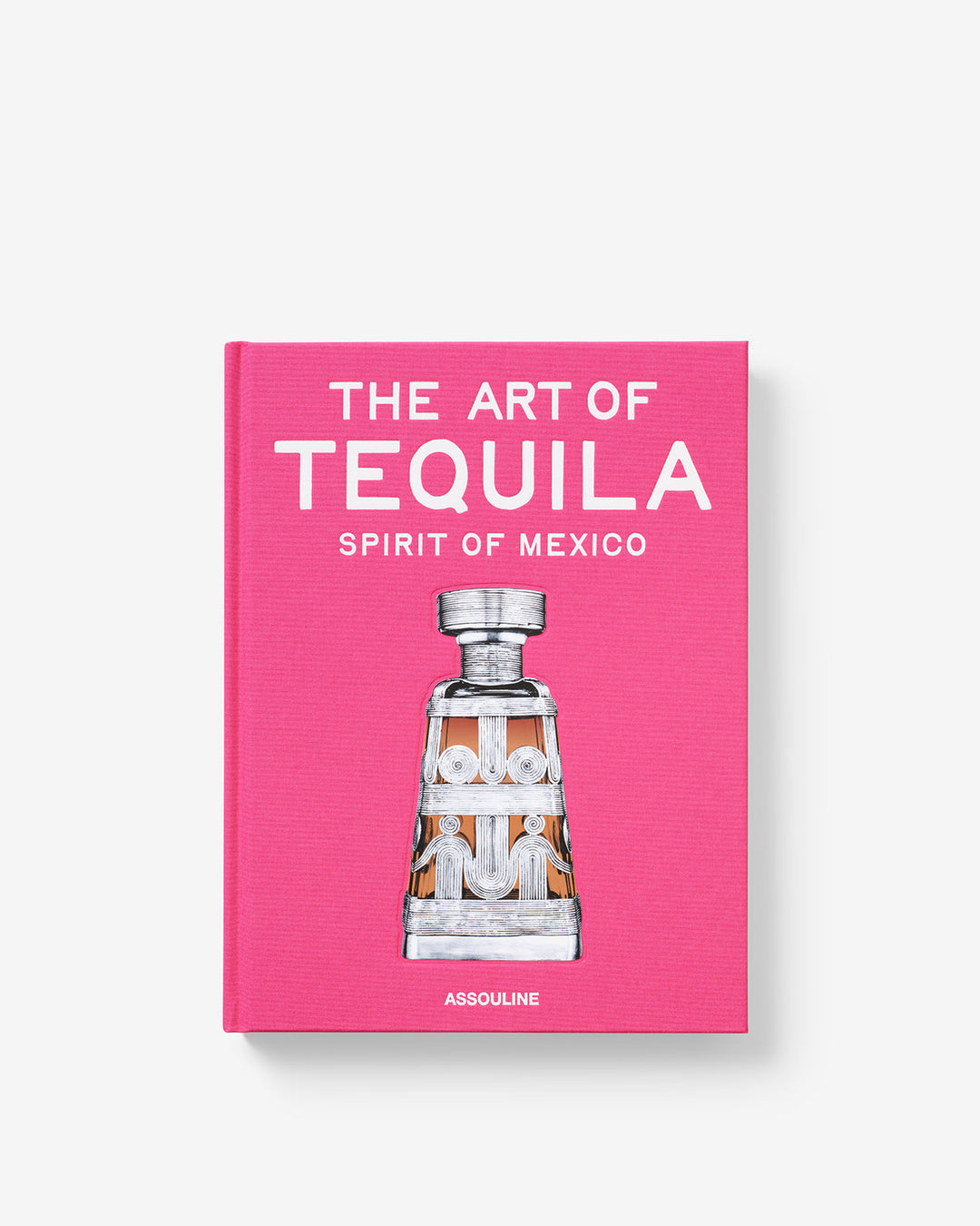 The Art Of Tequila: Spirit Of Mexico