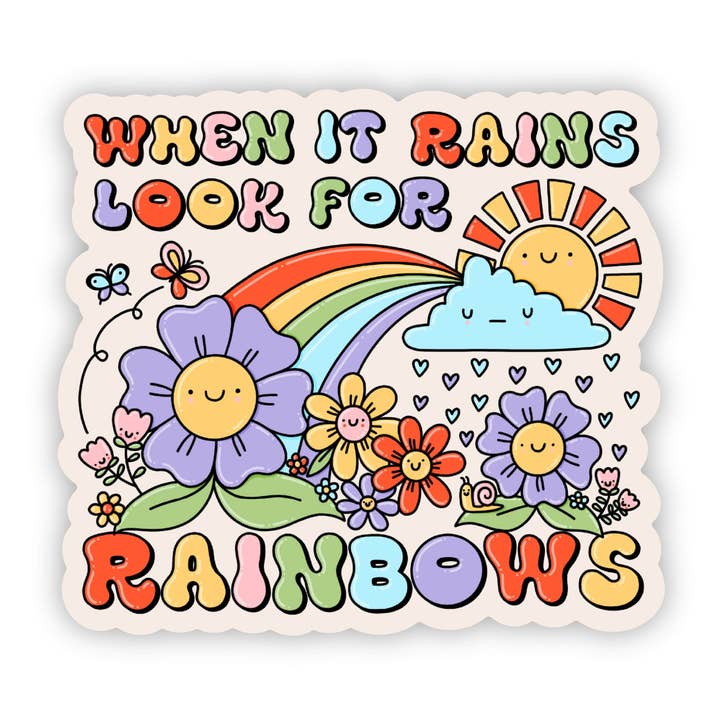 When It Rains Look For Rainbows Sticker