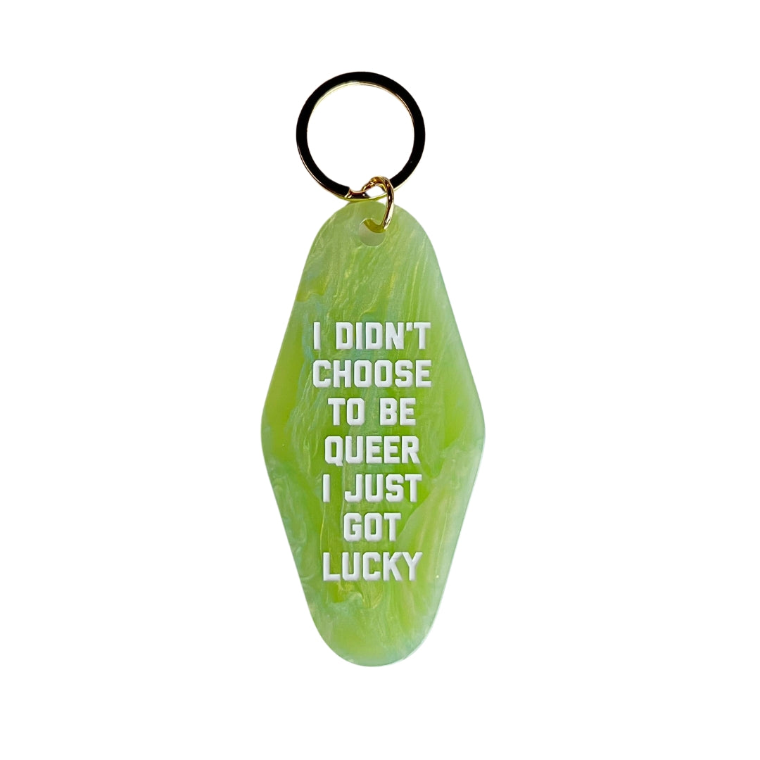 I Didn't Choose To Be Queer I Just Got Lucky Motel Keychain