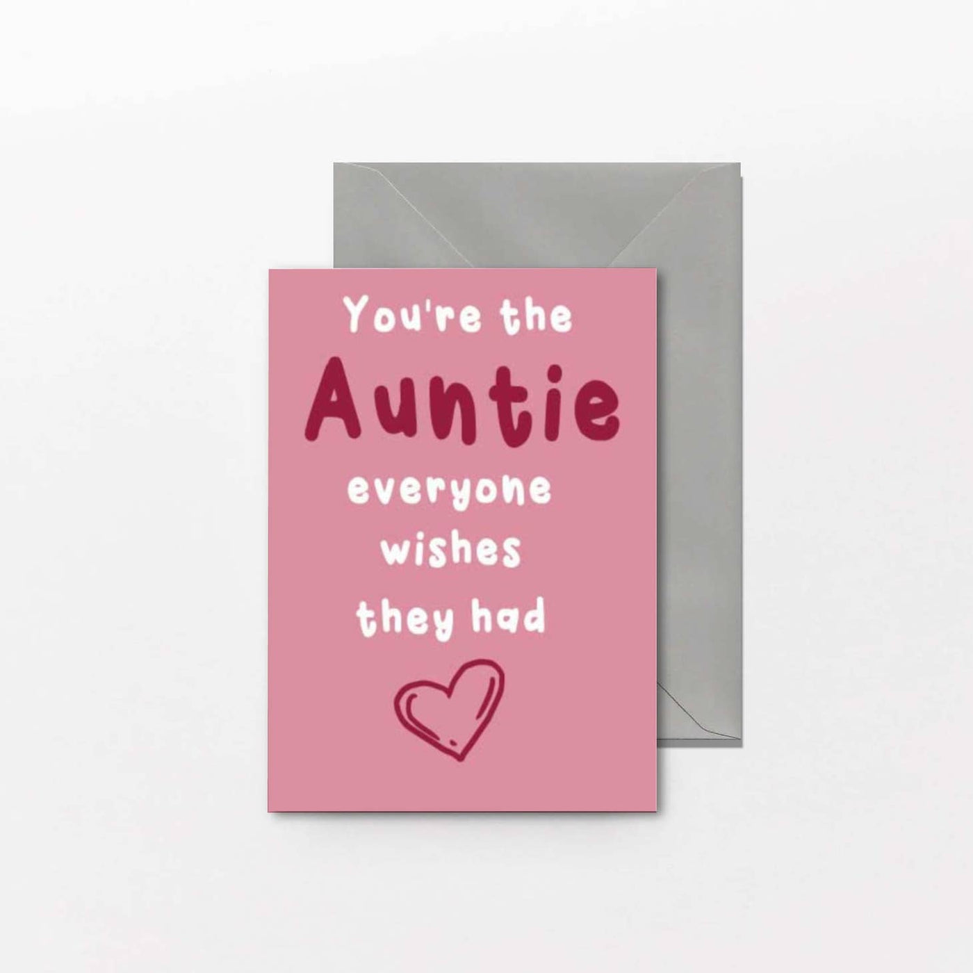 You're The Auntie Everyone Wishes They Had Birthday Card