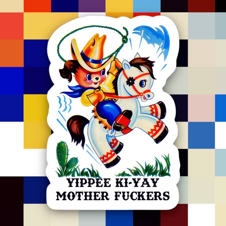 Yippee Ki-Yay Sticker