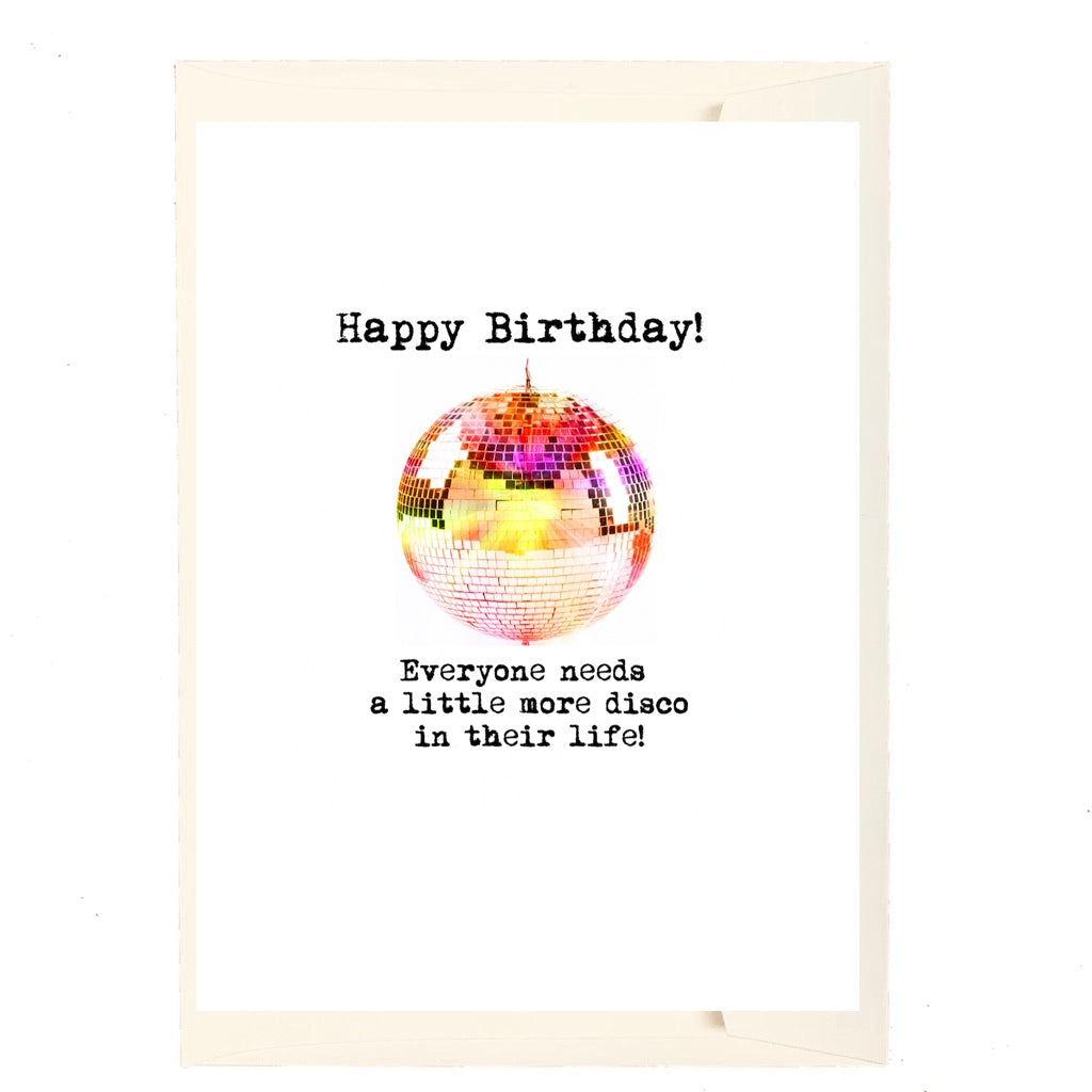 Everyone Needs A Little More Disco in Their Life! Birthday Card