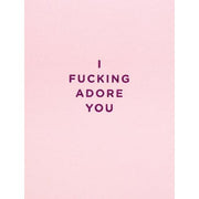 I Fucking Adore You Greeting Card - Just Fabulous Palm Springs