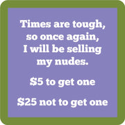 Sell Nudes Coaster - Just Fabulous Palm Springs