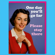 One Day You'll Go Far Greeting Card - Just Fabulous Palm Springs