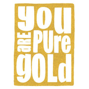 Pure Gold Greeting Card