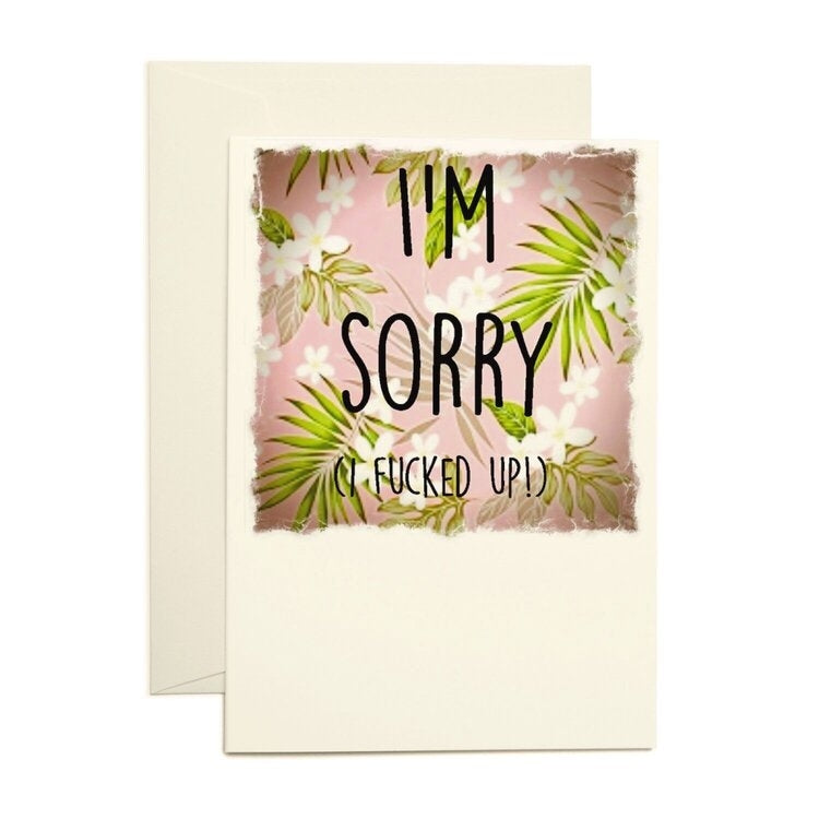 Tropical I’m Sorry I F**ked Up Greeting Card