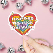 Love Who The Fuck You Want Sticker - Just Fabulous Palm Springs
