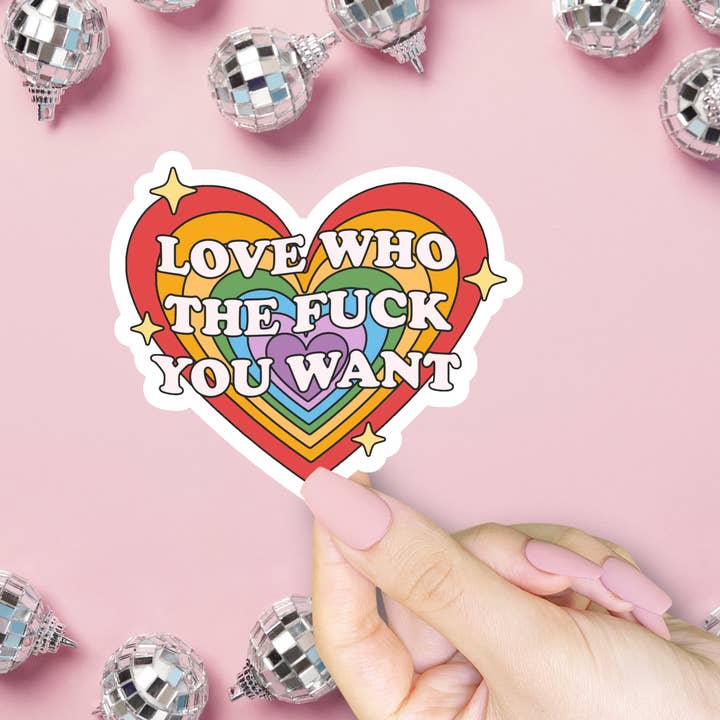 Love Who The Fuck You Want Sticker - Just Fabulous Palm Springs