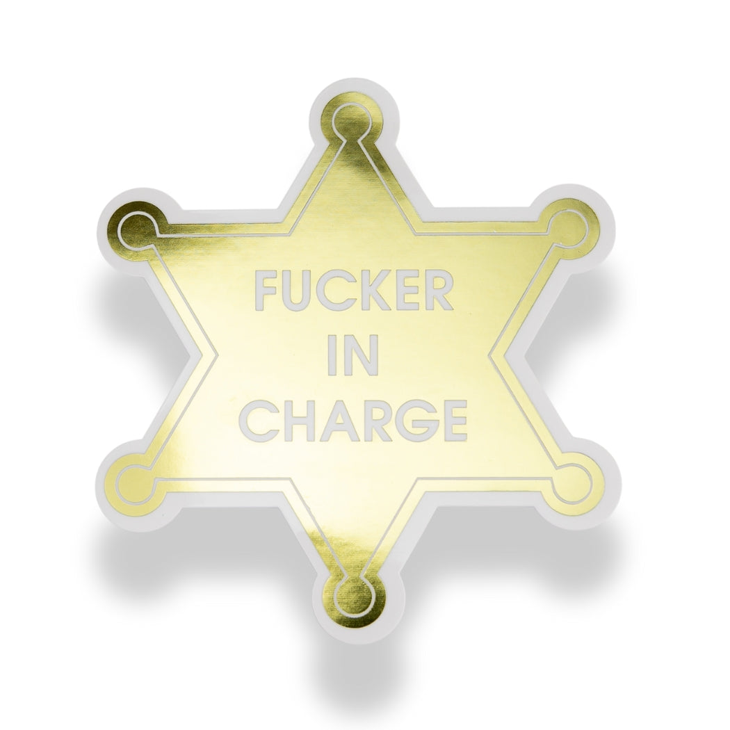 Fucker In Charge Vinyl Sticker