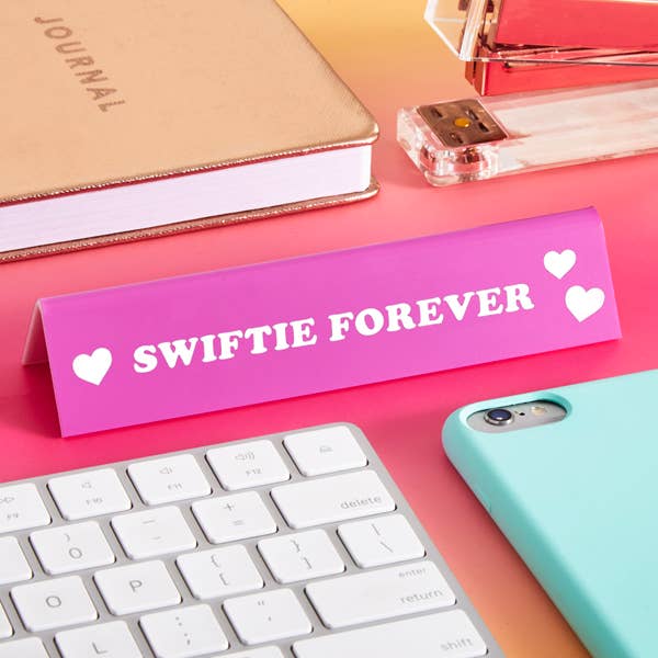 Desk Sign: Swiftie Forever