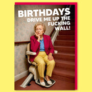 Birthdays Drive Me Up The Wall Greeting Card