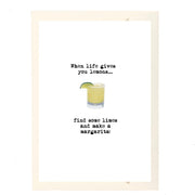 When Life Gives You Lemons Greeting Card