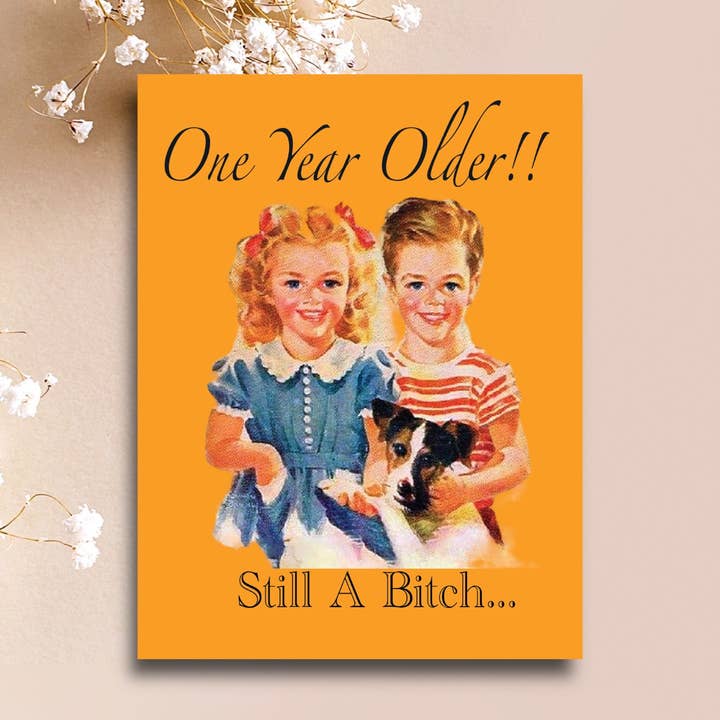 One Year Older Birthday Card