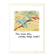 You Know Me… Busy Greeting Card