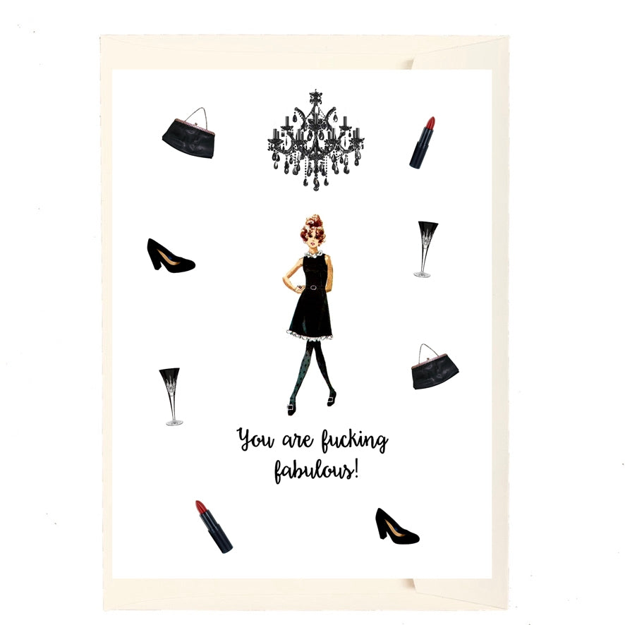 You Are F**King Fabulous! Greeting Card