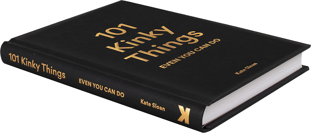 101 Kinky Things Even You Can Do