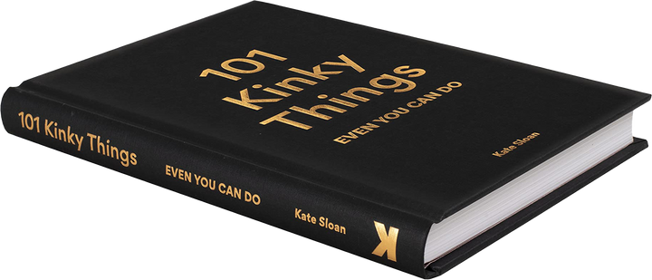 101 Kinky Things Even You Can Do