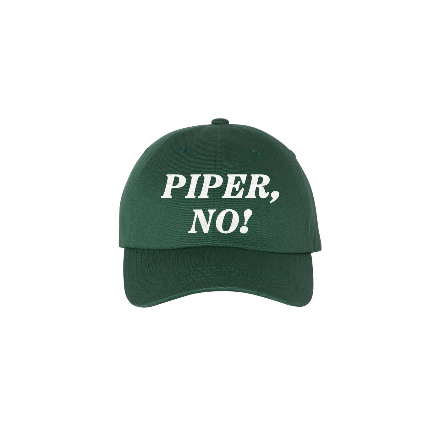 Piper, No! Dad Hat- Forest Green