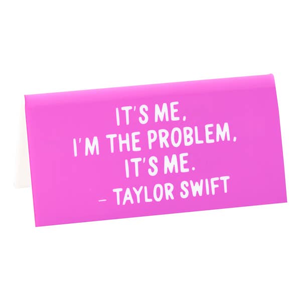 Desk Sign: Taylor It's Me