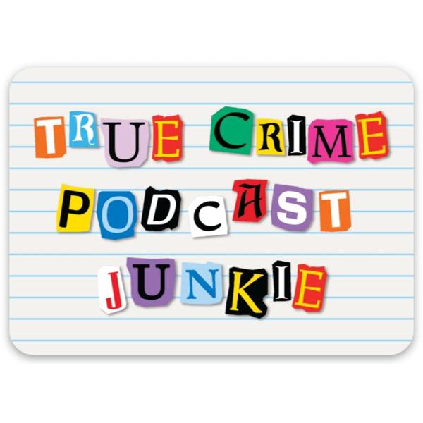 Die Cut Sticker: True Crime Podcast Junkie