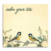 Calm Your Tits Sticky Note Pad - Just Fabulous Palm Springs