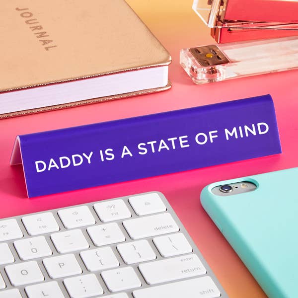 Desk Sign: Pedro Daddy Is A State Of Mind