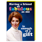 A Friend As Fabulous As Me Birthday Card - Just Fabulous Palm Springs