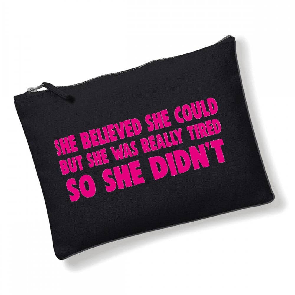 Cosmetic Bag: She Believed She Could
