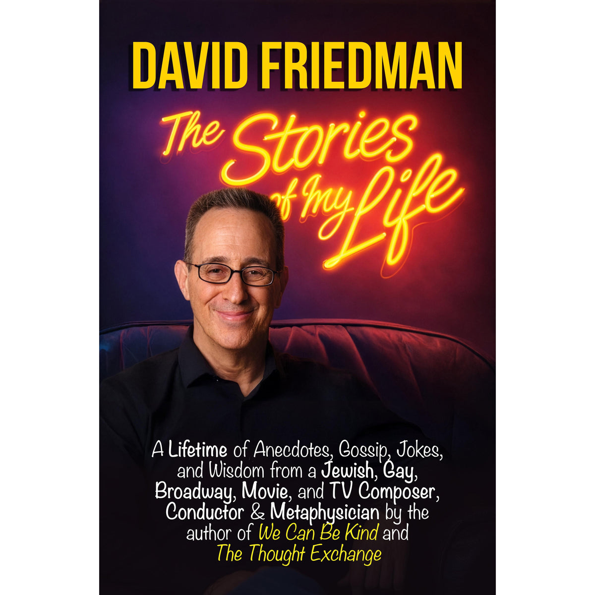 David Friedman: The Stories Of My Life