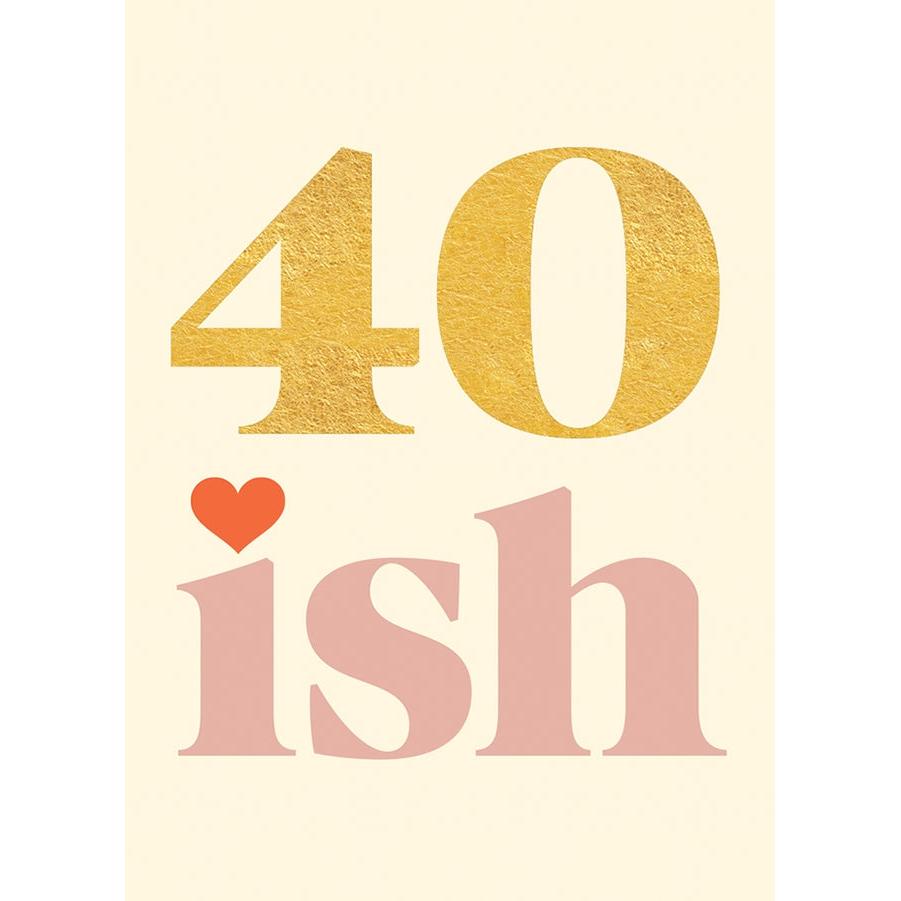 40 Ish Birthday Card - Just Fabulous Palm Springs