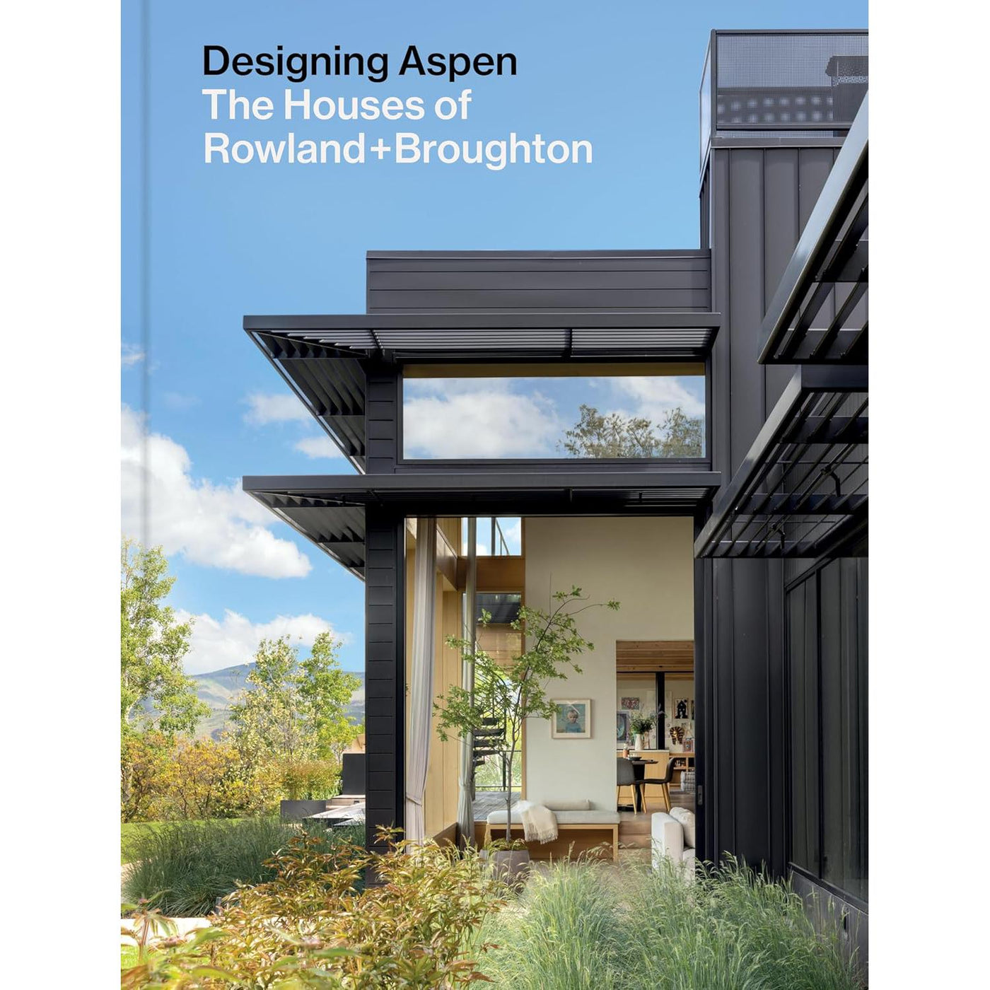 Designing Aspen: The Houses of Rowland + Broughton