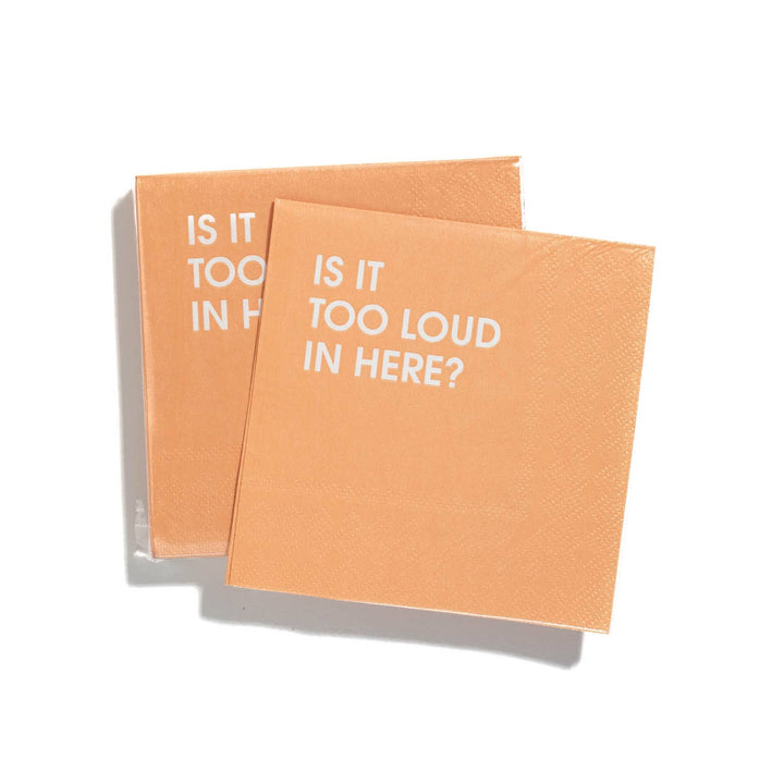 Is It Too Loud In Here? Cocktail Napkins