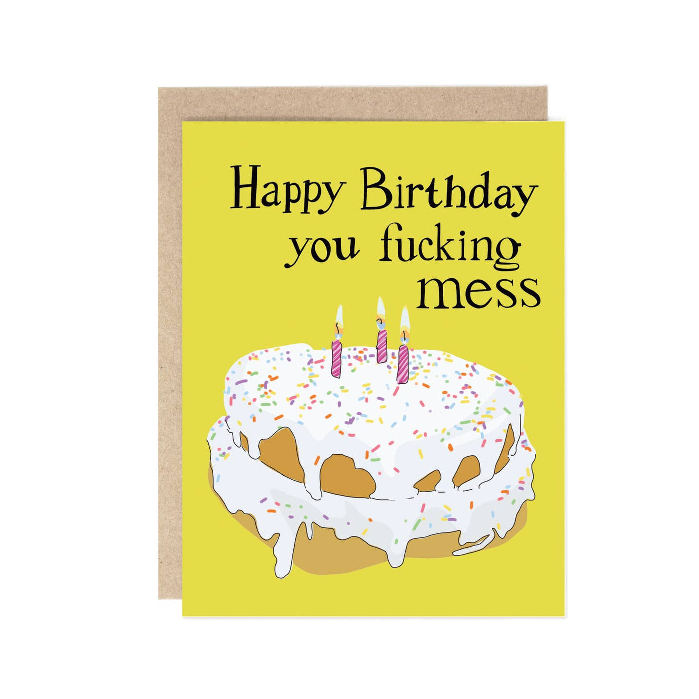 You Fucking Mess Birthday Card