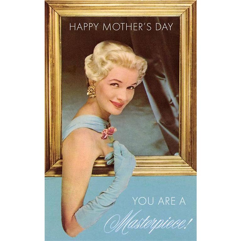 You're A Masterpiece Mother's Day Greeting Card