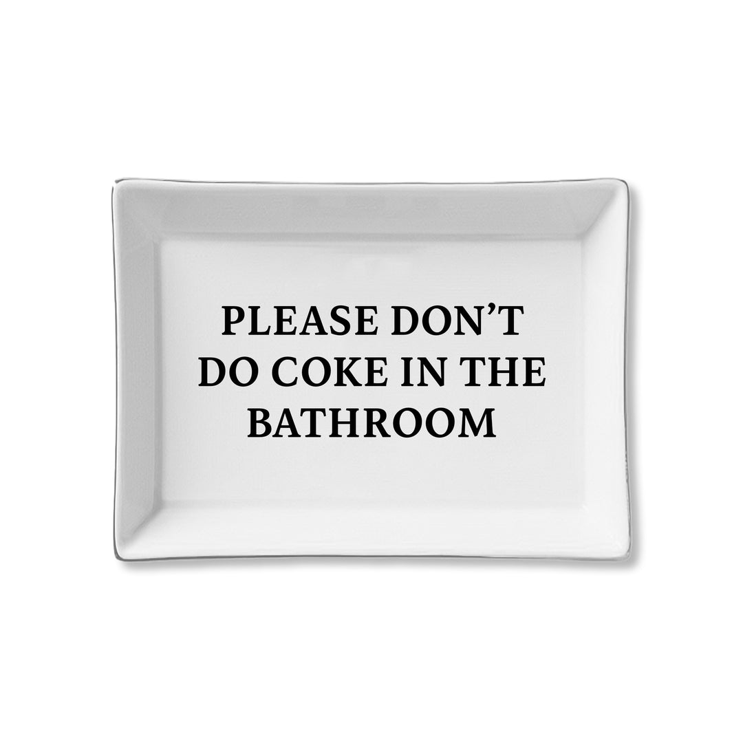Please Don't Do Ceramic Tray