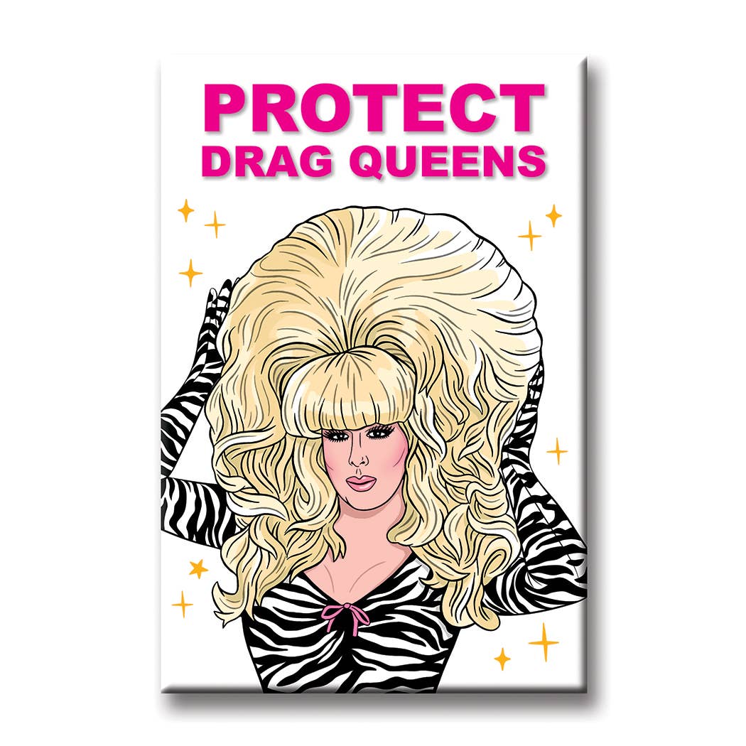 Magnet: Protect Drag Queens