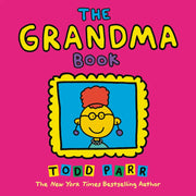 Todd Parr: The Grandma Book (Softcover)