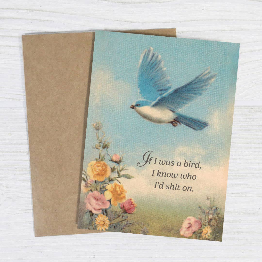 If I Was A Bird, I Know Who I’D Shit On Greeting Card - Just Fabulous Palm Springs