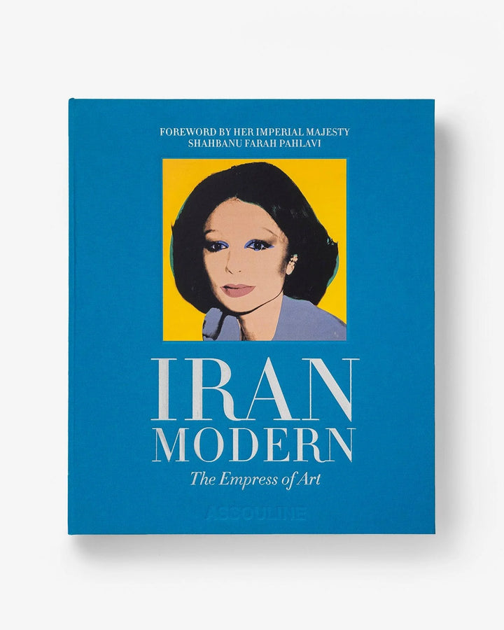 The Ultimate Collection: Iran Modern - The Empress of Art