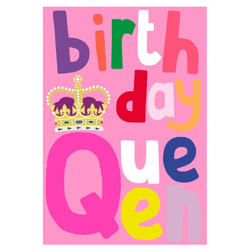 Birthday Queen Birthday Card