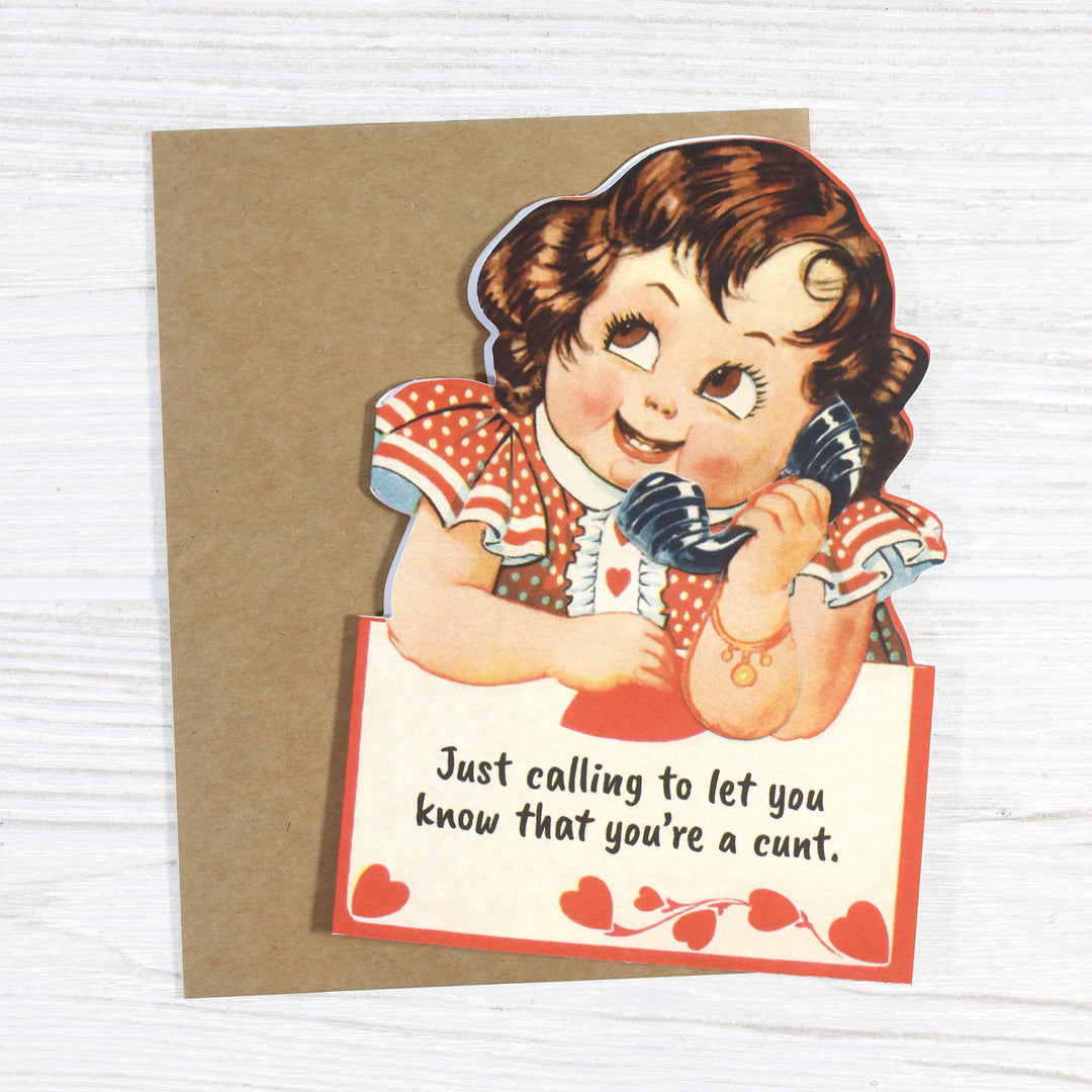 Just Calling To Let You Know You're A Cunt Greeting Card - Just Fabulous Palm Springs