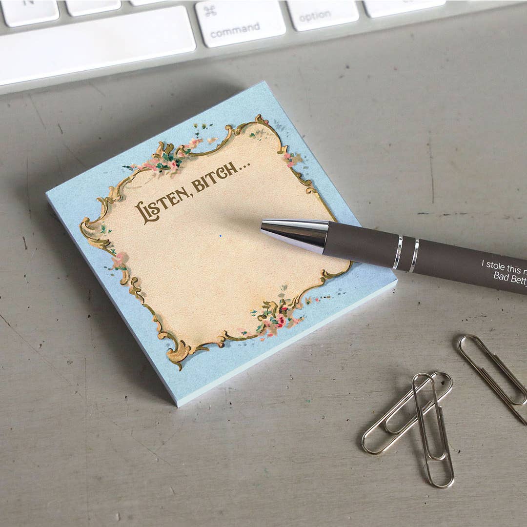 Listen Bitch Sticky Note Pad - Just Fabulous Palm Springs